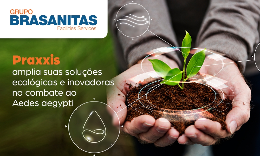 Praxxis amplia suas soluções ecológicas no combate ao Aedes aegypti