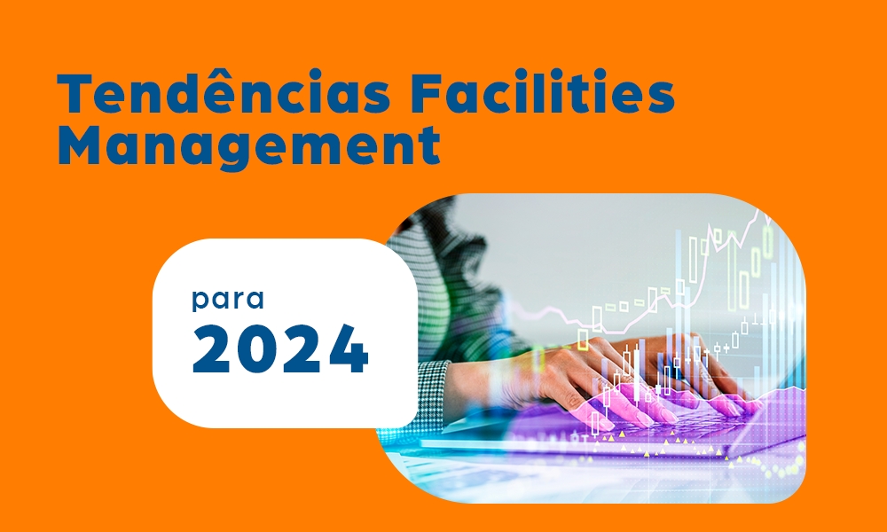 Tendências Facilities Management para 2024